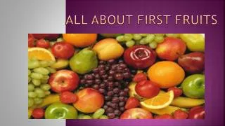 All about First Fruits