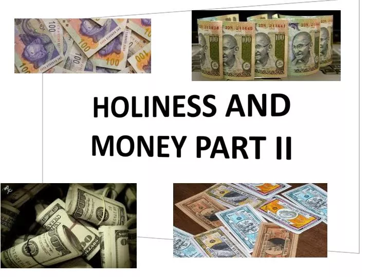 holiness and money part ii