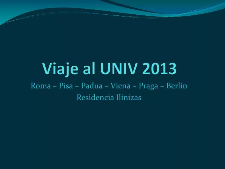 viaje al univ 2013