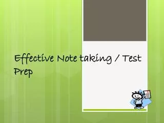 Effective Note taking / Test Prep