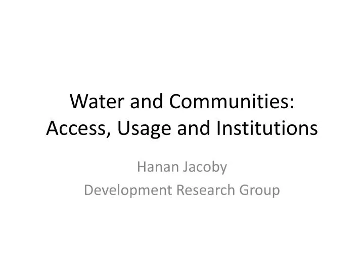 water and communities access usage and institutions