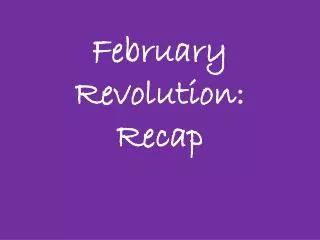 February Revolution: Recap