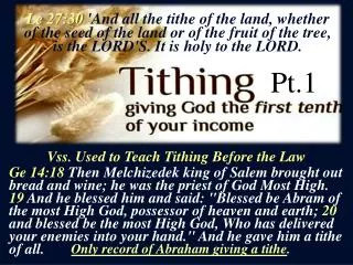 Vss. Used to Teach Tithing Before the Law