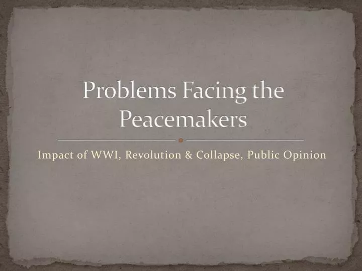 problems facing the peacemakers