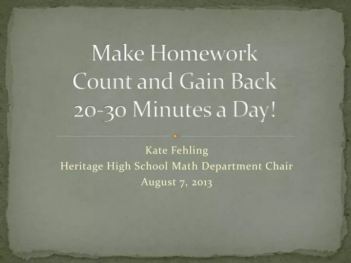 make homework count and gain back 20 30 minutes a day
