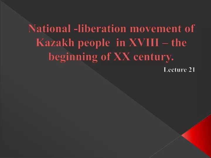 national liberation movement of kazakh people in xviii the beginning of xx century