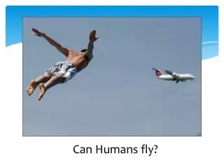 Can Humans fly?