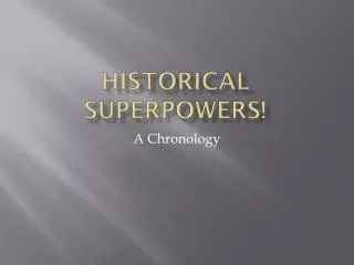 Historical Superpowers!