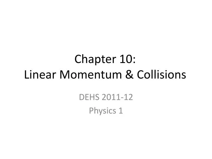 chapter 10 linear momentum collisions