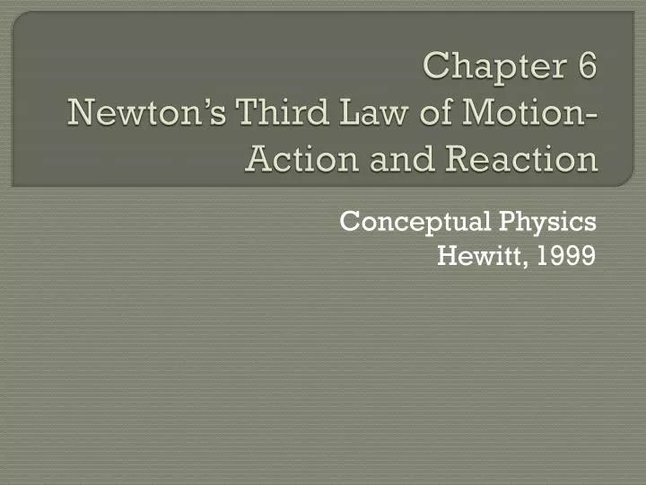 chapter 6 newton s third law of motion action and reaction