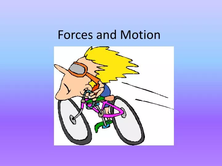 forces and motion