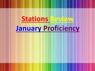 Stations Review January Proficiency