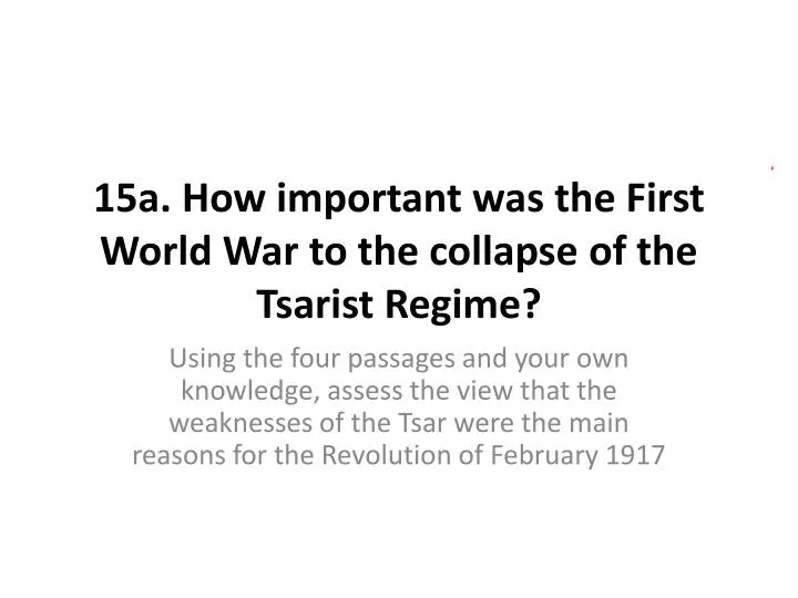 15a how important was the first world war to the collapse of the tsarist regime
