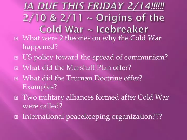 ia due this friday 2 14 2 10 2 11 origins of the cold war icebreaker