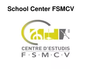 School Center FSMCV