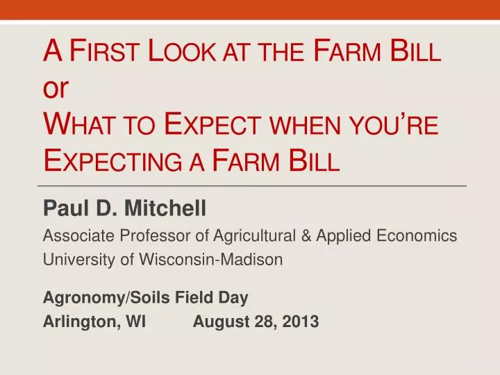 a first look at the farm bill or what to expect when you re expecting a farm bill