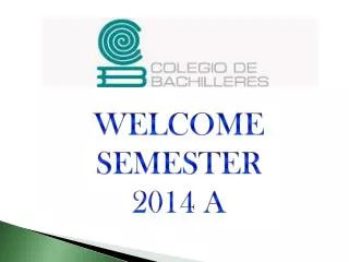 WELCOME SEMESTER 2014 A