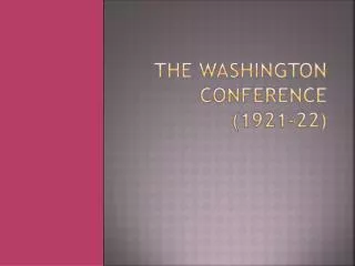 The Washington Conference (1921-22)