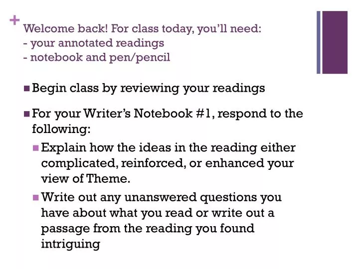 welcome back for class today you ll need your annotated readings notebook and pen pencil