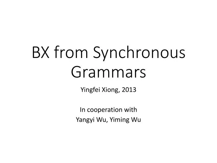 bx from synchronous grammars