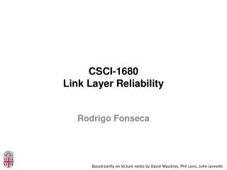 CSCI-1680 Link Layer Reliability