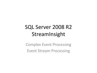 SQL Server 2008 R2 StreamInsight