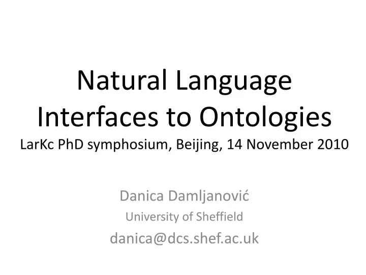 natural language interfaces to ontologies larkc phd symphosium beijing 14 november 2010