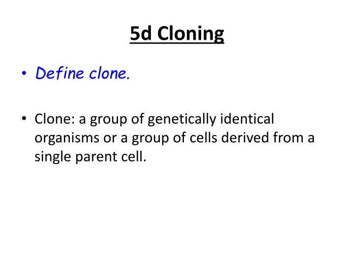 5d cloning