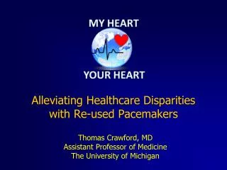 Alleviating Healthcare Disparities with Re-used Pacemakers