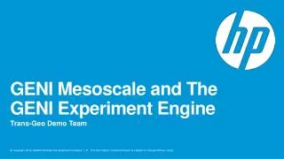 GENI Mesoscale and The GENI Experiment Engine
