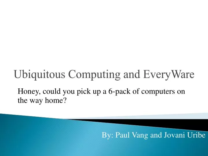 ubiquitous computing and everyware