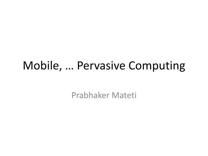 mobile pervasive computing