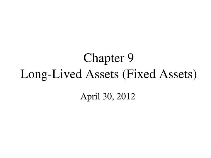 chapter 9 long lived assets fixed assets