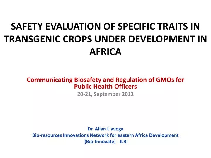 safety evaluation of specific traits in transgenic crops under development in africa