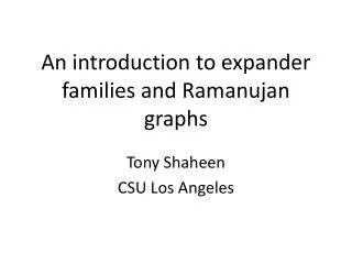 An introduction to expander families and Ramanujan graphs