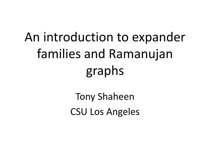 an introduction to expander families and ramanujan graphs