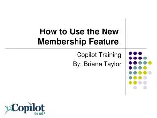How to Use the New Membership Feature