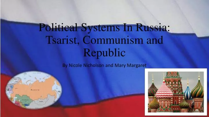 political systems in russia tsarist communism and republic