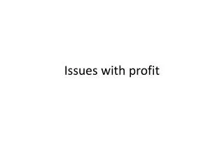 issues with profit