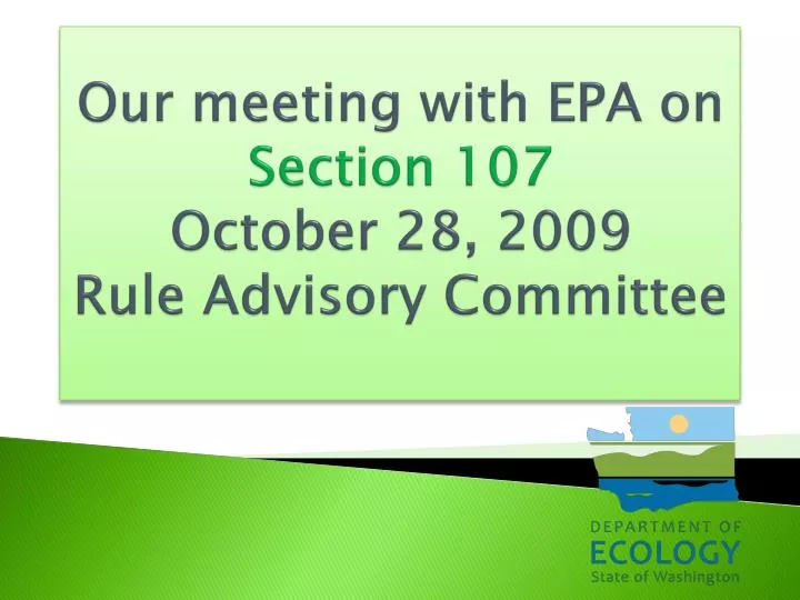 our meeting with epa on section 107 october 28 2009 rule advisory committee