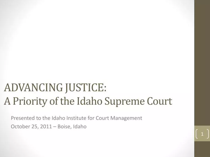 advancing justice a priority of the idaho supreme court