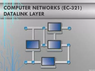 Computer Networks (EC-321) DataLink Layer