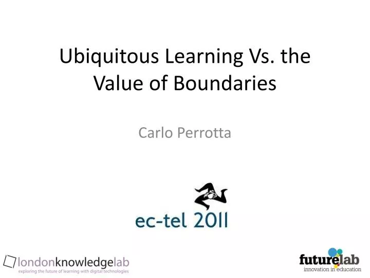 ubiquitous learning vs the value of boundaries