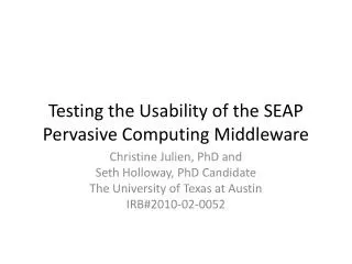 Testing the Usability of the SEAP Pervasive Computing Middleware