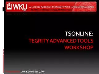 TSOnline: Tegrity Advanced Tools Workshop