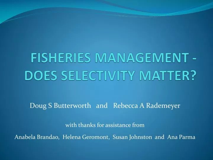 fisheries management does selectivity matter