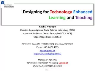Designing for Technology Enhanced Learning and Teaching