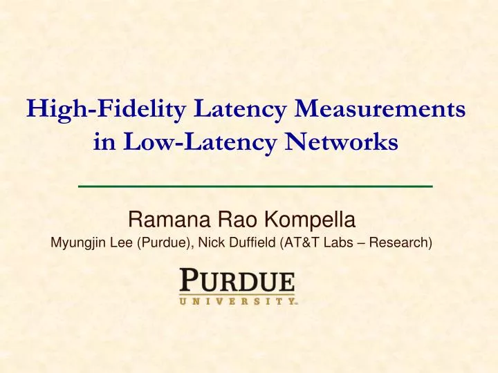 high fidelity latency measurements in low latency networks