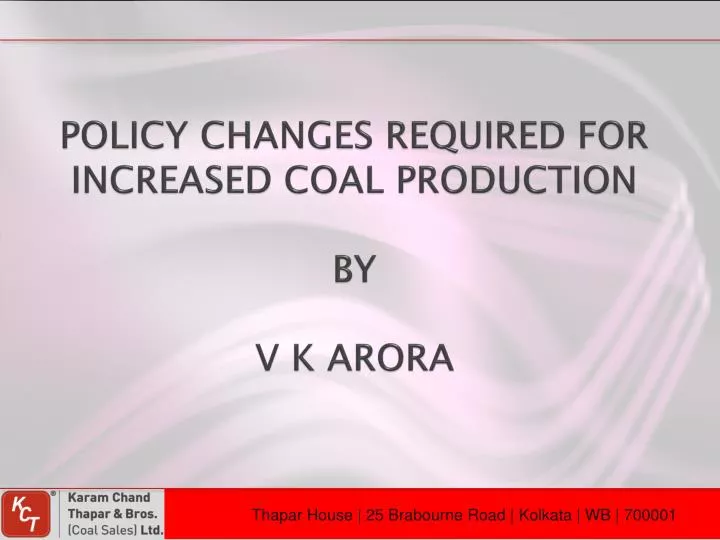 policy changes required for increased coal production by v k arora