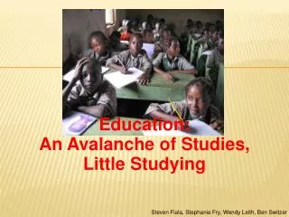 Education: An Avalanche of Studies, Little Studying